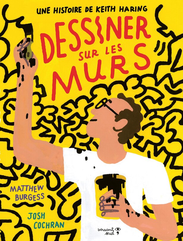 Front cover_Dessiner sur les murs : une histoire de Keith Haring