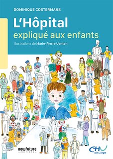 Hôpital expliqué aux enfants (L')