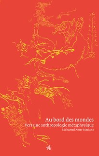 Couverture_Au bord des mondes : vers une anthropologie métaphysique