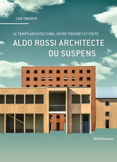 Front cover_Aldo Rossi architecte du suspens