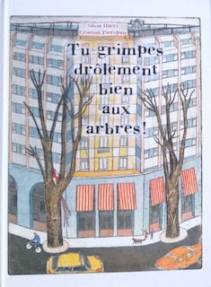 Couverture_Tu grimpes drôlement bien aux arbres !
