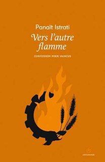 Vers autre flamme - Confes. pour vaincus