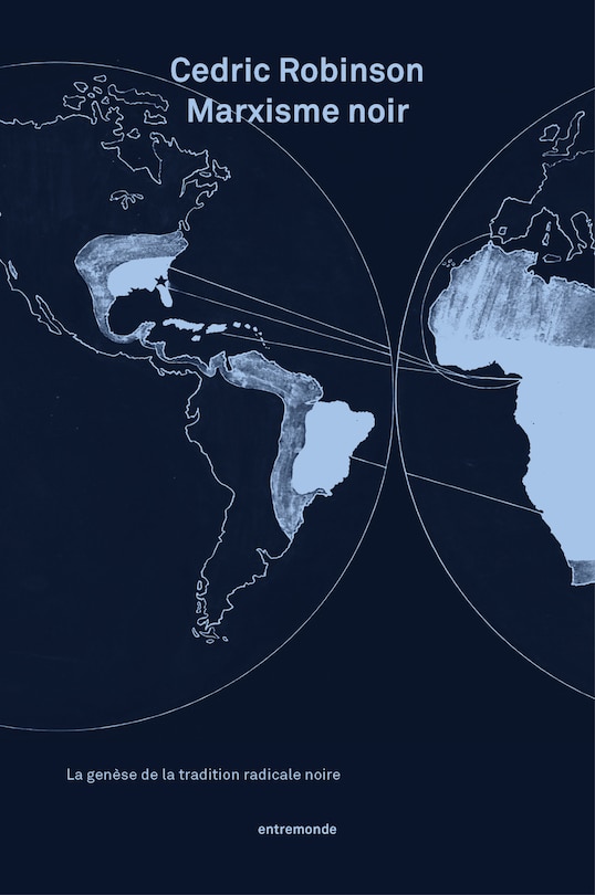 Marxisme noir: la genèse de la tradition radicale noire