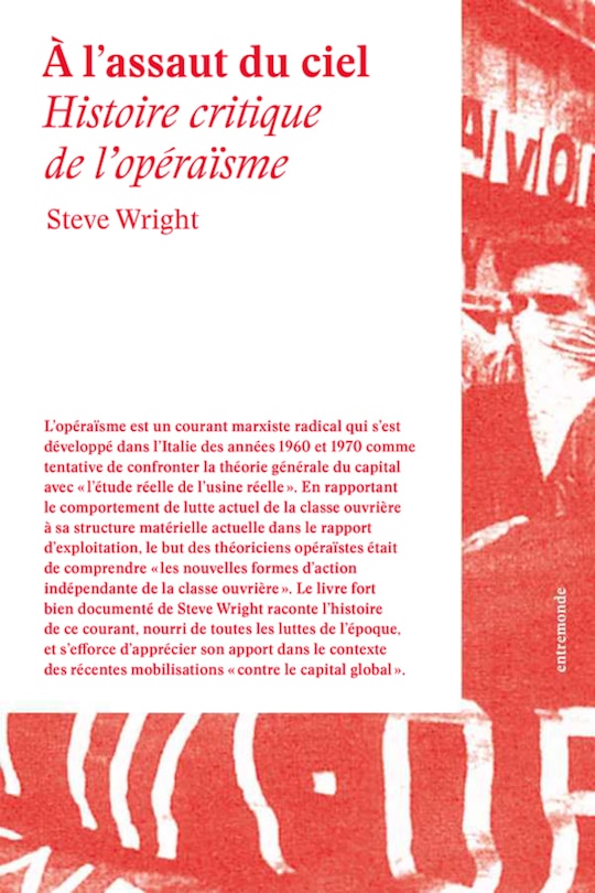 Front cover_A l'assaut du ciel : composition de classe et lutte de classe dans le marxisme autonome italien