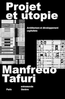 Front cover_Projet et utopie : architecture et développement capitaliste