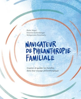 Front cover_The Navigateur de Philanthropie Familiale