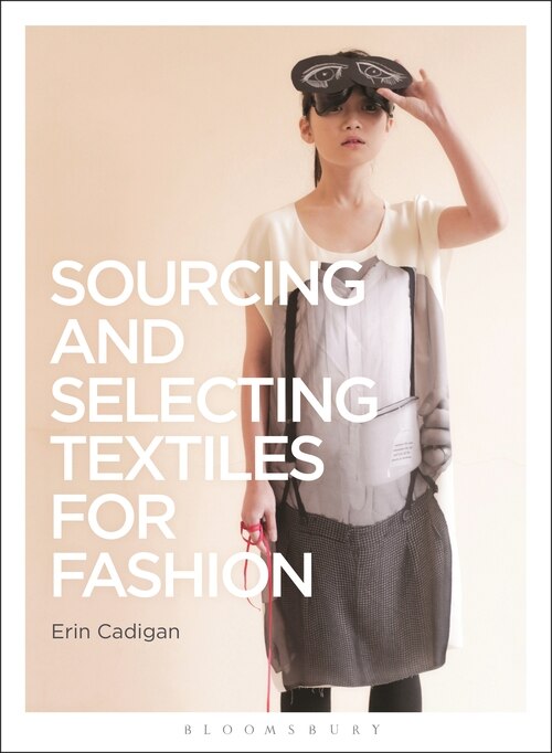 Front cover_Sourcing And Selecting Textiles For Fashion