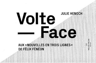 Volte-face: aux Nouvelles en trois lignes de Félix Fénéon