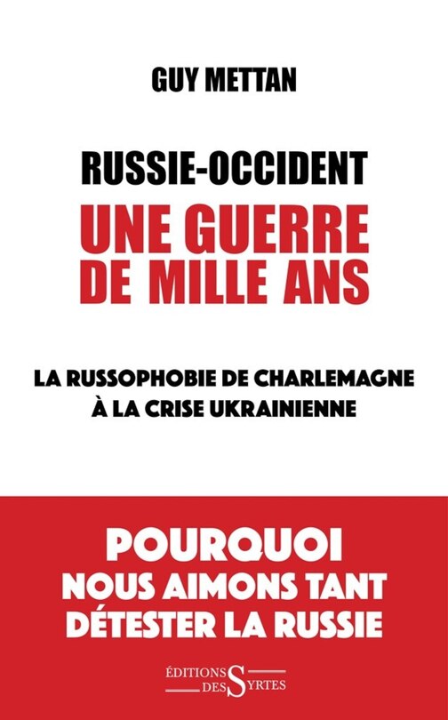 Russie-Occident: une guerre de mille ans