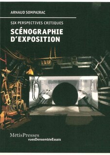 Front cover_Scénographie d'exposition : six perspectives critiques