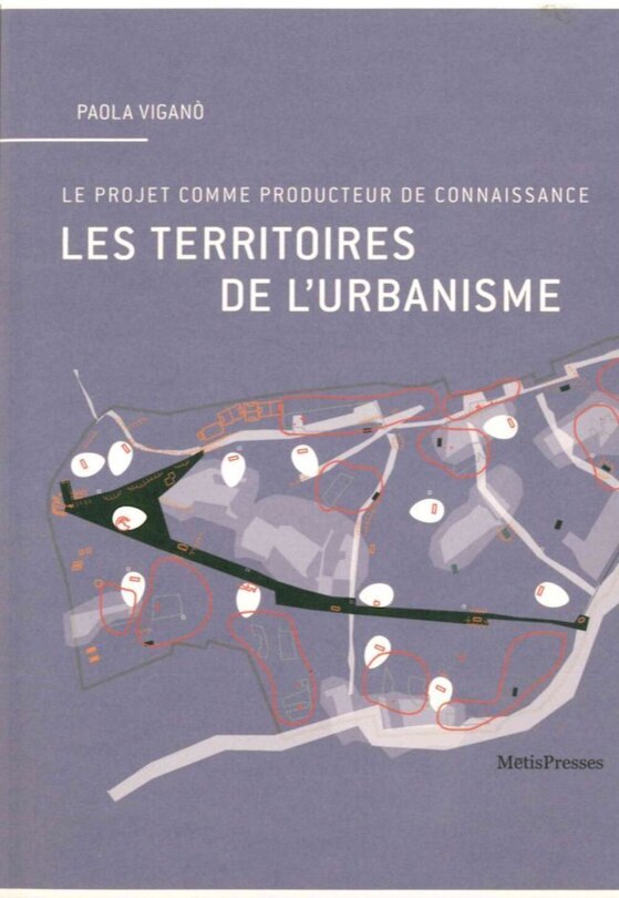 Territoires de l'urbanisme (Les): Projet comme producteur de connaissance (Le)