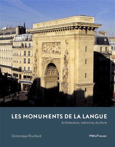 Couverture_Les monuments de la langue : architecture, mémoire, écriture