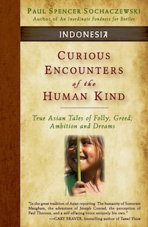 Front cover_Curious Encounters of the Human Kind - Indonesia