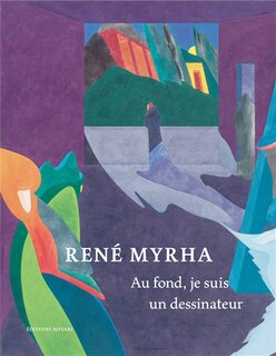 Front cover_René Myrha : au fond, je suis un dessinateur