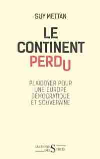 Continent perdu (Le) by Guy Mettan