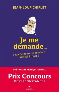 Front cover_Je me demande.... A quelle heure se couchait Marcel Proust ?