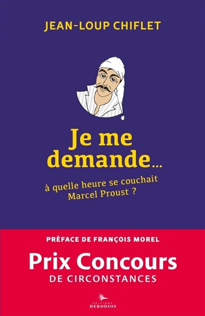 Front cover_Je me demande.... A quelle heure se couchait Marcel Proust ?