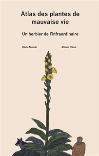 Front cover_Atlas des plantes de mauvaise vie : un herbier de l'infra-ordinaire
