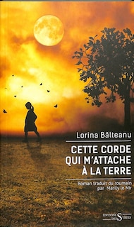 Couverture_Cette corde qui m'attache à la terre