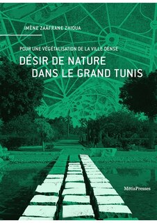 Couverture_Désir de nature dans le Grand Tunis