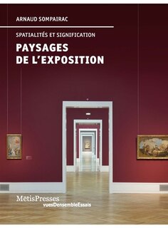 Front cover_Paysages de l'exposition : spatialités et signification