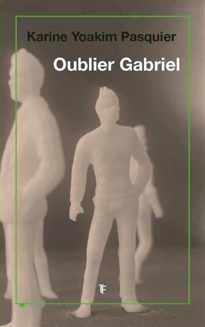 Couverture_Oublier Gabriel
