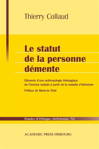 Front cover_Le statut de la personne démente : éléments d'une anthropologie théologique de l'homme malade à partir de la maladie d'Alzheimer