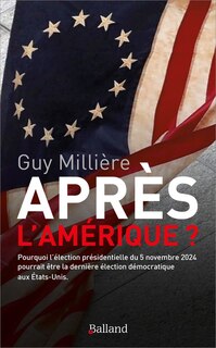 Front cover_APRES L'AMÉRIQUE ?