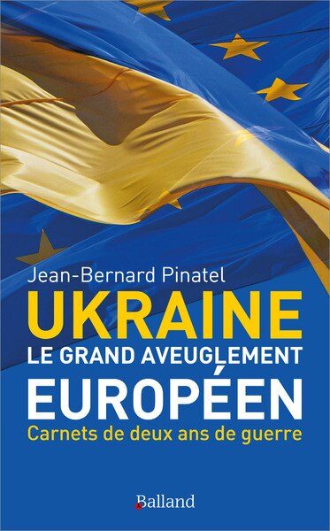 Front cover_Ukraine, le grand aveuglement européen