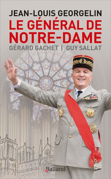 Front cover_Jean-Louis Georgelin : le général de Notre-Dame