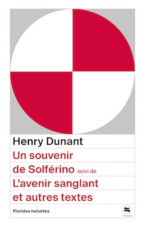 Front cover_Un souvenir de Solférino ; L'avenir sanglant : et autres textes