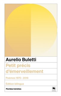 Couverture_Petit précis d'émerveillement : poèmes 1970-2016