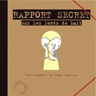 Rapport secret sur les dents de lait