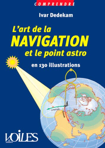 Couverture_L'art de la navigation et le point astro : en 130 illustrations