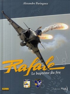 Rafale, le baptême du feu