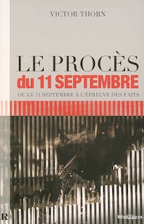 Couverture_Le procès du 11 septembre ou Le 11 septembre à l'épreuve des faits