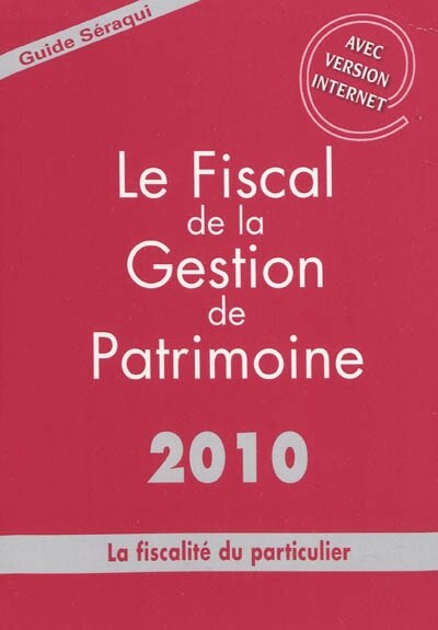 Front cover_Le fiscal de la gestion de patrimoine 2010 : la fiscalité du particulier