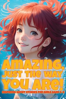 Front cover_Amazing, just the way you are!