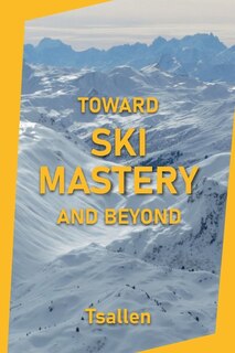 Front cover_Toward Ski Mastery and Beyond