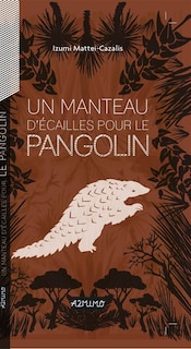Couverture_Un manteau d'&eacute;cailles pour le pangolin