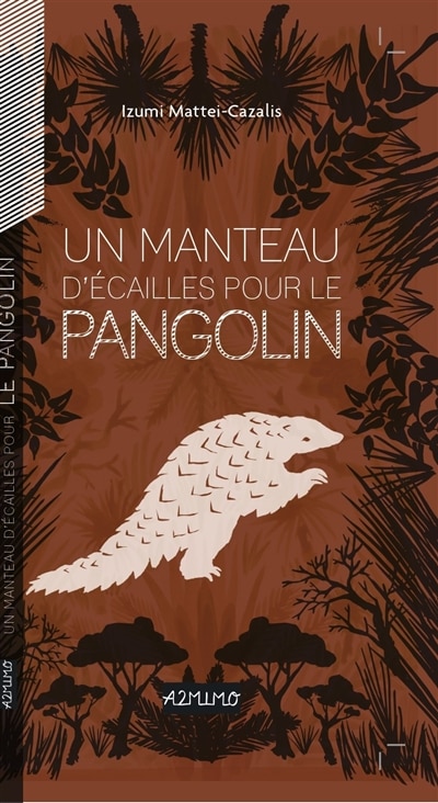 Couverture_Un manteau d'&eacute;cailles pour le pangolin