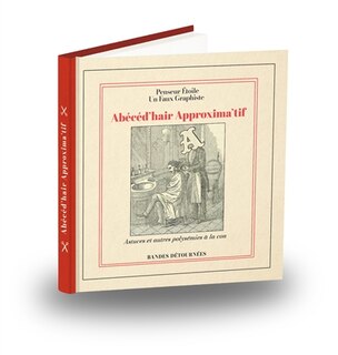 Couverture_Abécéd'hair approxima'tif : astuces et autres polysémies à la con