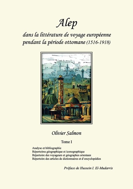 Front cover_Alep dans la littérature de voyage européenne pendant la période ottomane (1516-1918)