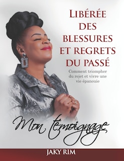 Front cover_Libérée Des Blessures Et Regrets Du Passé