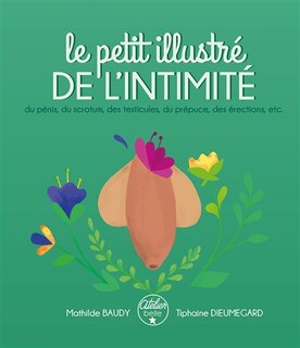 Front cover_Le petit illustré de l'intimité du pénis, du scrotum, des testicules, du prépuce, des érections, etc.