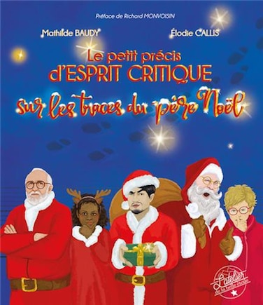 Petit précis d'esprit critique (Le): Sur les traces du père Noël