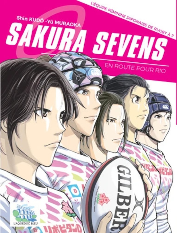 Couverture_Sakura Sevens : l'équipe féminine japonaise de rugby à 7 : en route pour Rio