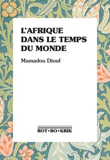 L' Afrique dans le temps du monde