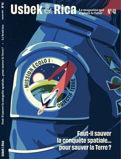Front cover_Usbek & Rica, n°41. Faut-il sauver la conquête spatiale... pour sauver la Terre ?