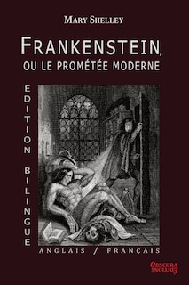 Front cover_Frankenstein, ou le Promtée Moderne - Edition Bilingue - Anglais / Français